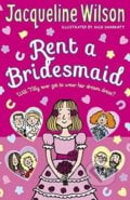 Rent a Bridesmaid - Jacqueline Wilson, Yearling, 2017