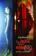 Čo Ježiš hovorí o láske - Enzo Bianchi, Dobrá kniha, 2017