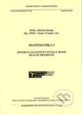 Matematika I. - Diferenciální počet funkce jedné reálné proměnné - Oldřich Dlouhý, , 2018