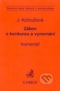 Kniha: Zákon o konkursu a vyrovnání. Komentář (Jiřina Kotoučová). C. H. Beck, 2002