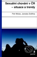 Kniha: Sexuální chování v ČR - situace a trendy (Petr Weiss). Portál, 2001