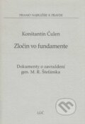 Kniha: Zločin vo fundamente (Konštantín Čulen). , 2009