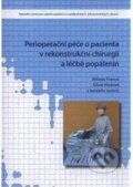 Kniha: Perioperační péče o pacienta v rekonstrukční chirurgii a léčbě popálenin (M. Franců)