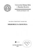 Kniha: Mikrobiálna ekológia (Jana Júdová). Belianum, 2013