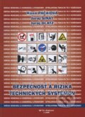 Kniha: Bezpecnost a riziká technických systémov (Hana Pačaiová). Elfa Kosice, 2009