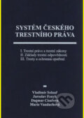 Kniha: Systém českého trestního práva (Vladimír Solnař). Aleš Čeněk, 2009