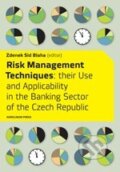 Kniha: Risk Management Techniques (Zdenek Sid Blaha). Univerzita Karlova v Praze, 2008