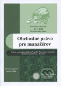 Kniha: Obchodné právo pre manažérov (Daniela Gregušová a Tomáš Peráček). Univerzita Komenského Bratislava, 2014