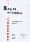 Kniha: Sociálna psychológia (Teodor Kollárik a kolektív). Univerzita Komenského Bratislava, 2008