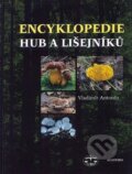 Kniha: Encyklopedie hub a lišejníků (Antonín Vladimír). Academia, 2006