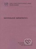 Kniha: Materiálové inženýrství I (Milena Pavlíková). CVUT Praha, 2011