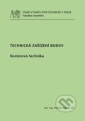 Kniha: Technická zařízení budov - Komínová technika (Vladimír Jelínek). ČVUT, 2013