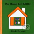 Kniha: Zu Haus bei Miffy (Dick Bruna). Egmont ČR, 2011