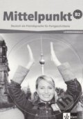Kniha: Mittelpunkt B2 LHB (A. Daniels, E. Butler, Ch. Estermann, I. Sander, R. Köhl-Kuhn a U. Tallowitz). Klett, 2010