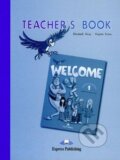 Kniha: Welcome Teacher's Book Level 1 (Elizabeth Gray a Virginia Evans). Express Publishing, 1999