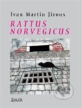 Kniha: Rattus norvegicus (Ivan Martin Jirous). Maťa, 2025