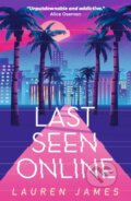 Kniha: Last Seen Online (Lauren James). Walker books, 2024