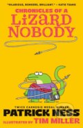 Kniha: Chronicles of a Lizard Nobody (Patrick Ness). Walker books, 2024