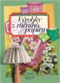Kniha: Výrobky z ručního papíru (Susan Penny a Martin Penny). Computer Press, 2003