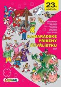Kniha: Kamarádské příběhy Čtyřlístku (Hana Lamková, Jiří Poborák, Josef Lamka, Karel Taufman, Ljuba Štíplová, Martina Bobková, Petr Chvojka a Stanislav Havelka). Čtyřlístek, 2024