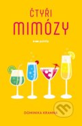 Kniha: Čtyři mimózy (Dominika Kramná)
