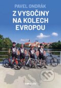 Kniha: Z Vysočiny na kolech Evropou (Pavel Ondrák). Pointa, 2024