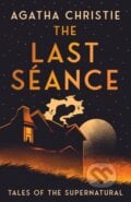 The Last Seance - Agatha Christie, HarperCollins Publishers, 2024