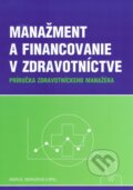 Manažment a financovanie v zdravotníctve - Peter Ondruš, Iveta Ondrušová, 2017