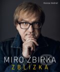Miro Žbirka: Zblízka (s podpisom umelca) - Honza Vedral, Slovart