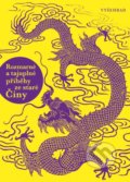 Rozmarné a tajuplné příběhy ze staré Číny, Vyšehrad, 2017