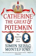 Catherine the Great and Potemkin - Simon Sebag Montefiore, W&N, 2016