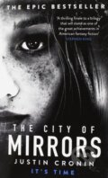 The City of Mirrors - Justin Cronin, Orion, 2017