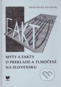 Mýty a fakty o preklade na Slovensku - Martin Djovčoš, Pavol Šveda, VEDA, 2017