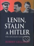 E-kniha: Lenin, Stalin a Hitler (Robert Gellately), 2012