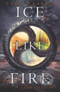 Ice Like Fire - Sara Raasch, HarperCollins, 2015