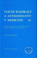 Voľné radikály a antioxidanty v medicíne (I) - Zdena Ďuračková, Slovak Academic Press, 1998