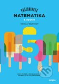 Kniha: Prázdninová matematika - 5. ročník (Miroslav Telepovský). Enigma, 2017