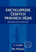 Encyklopedie českých právních dějin V. - Karel Schelle, Jaromír Tauchen, Aleš Čeněk, KEY Publishing, 2017