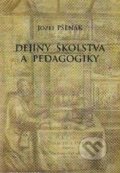 Dejiny školstva a pedagogiky - Jozef Pšenák, 2012