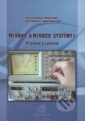 Meranie a meracie systémy I. - Miroslav Gutten, Daniel Korenčiak, Milan Šimko, Jozef Kúdelčík, 2012
