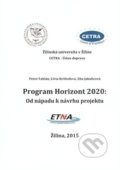 Program Horizont 2020 - Peter Fabián, Lívia Krištofová, Zita Jakubcová, 2015