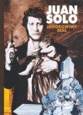 Kniha: Juan Solo (Alejandro Jodorowsky). Argo, 2024