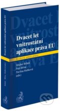Kniha: Dvacet let vnitrostátní aplikace práva EU (Michal Bobek). C. H. Beck, 2024