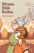 Kniha: Strom. Stůl. Kniha (Lois Lowry), 2024