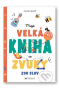 Kniha: Moje velká kniha se zvuky (Svojtka&Co.)