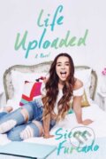 Kniha: Life Uploaded (Sierra Furtado). Gallery, 2016