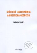 Sférická astronómia a kozmická geodézia - Ladislav Husár, STU, 2017