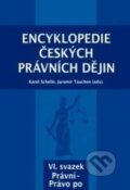 Encyklopedie českých právních dějin VI. - Karel Schelle, Jaromír Tauchen, Aleš Čeněk, KEY Publishing, 2017