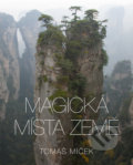Magická místa Země - Tomáš Míček, Slovart CZ, 2017