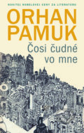 Čosi čudné vo mne - Orhan Pamuk, 2017